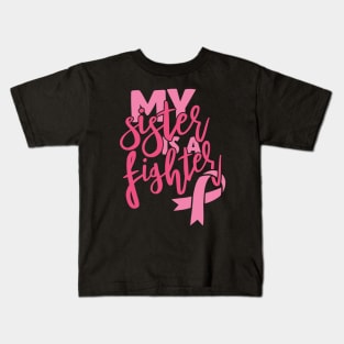 My sister is a fighter Kids T-Shirt